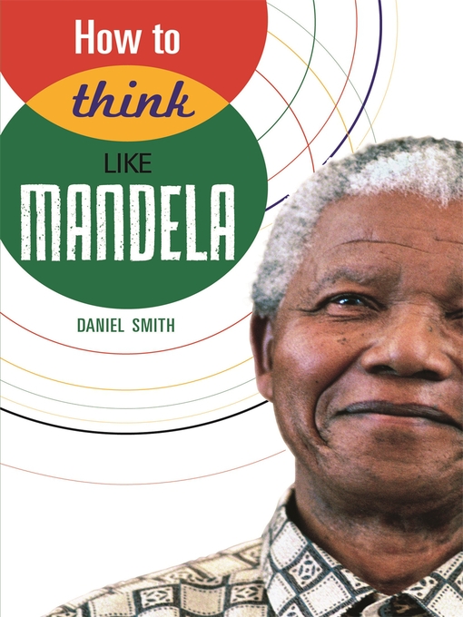 Title details for How to Think Like Mandela by Daniel Smith - Available
